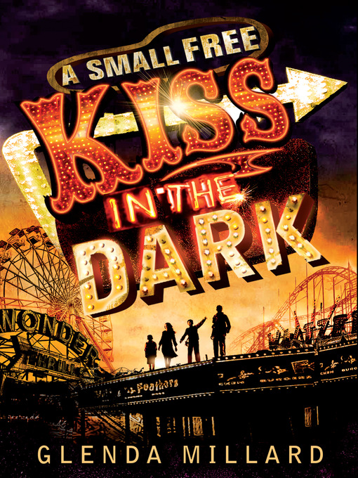 Title details for A Small Free Kiss In the Dark by Glenda Millard - Available